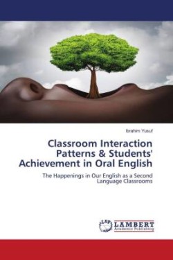 Classroom Interaction Patterns & Students' Achievement in Oral English