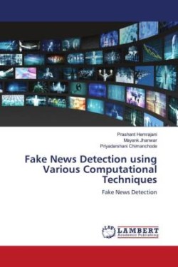 Fake News Detection using Various Computational Techniques