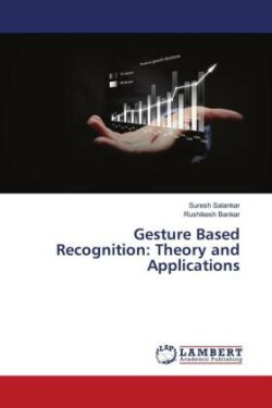 Gesture Based Recognition: Theory and Applications