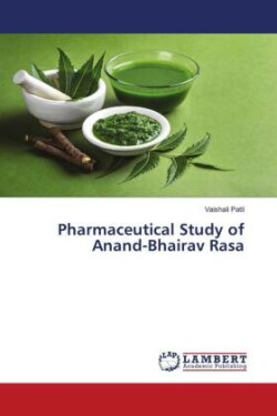 Pharmaceutical Study of Anand-Bhairav Rasa