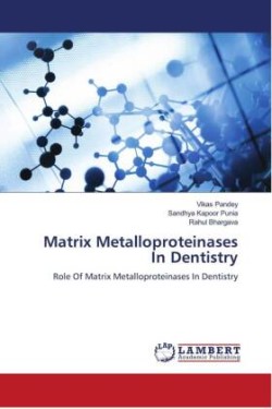 Matrix Metalloproteinases In Dentistry