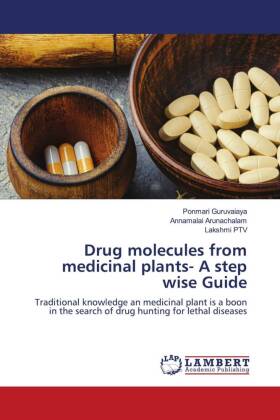 Drug molecules from medicinal plants- A step wise Guide