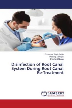 Disinfection of Root Canal System During Root Canal Re-Treatment