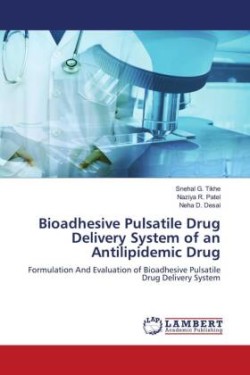 Bioadhesive Pulsatile Drug Delivery System of an Antilipidemic Drug