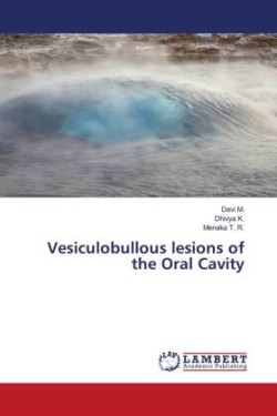 Vesiculobullous lesions of the Oral Cavity