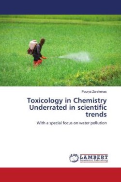 Toxicology in Chemistry Underrated in scientific trends