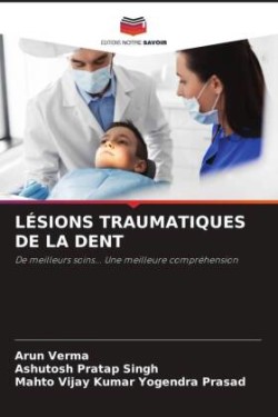 LÉSIONS TRAUMATIQUES DE LA DENT