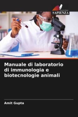 Manuale di laboratorio di immunologia e biotecnologie animali