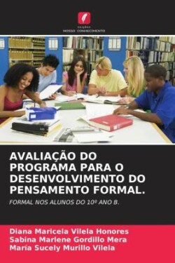 AVALIAÇÃO DO PROGRAMA PARA O DESENVOLVIMENTO DO PENSAMENTO FORMAL.