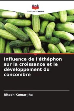 Influence de l'éthéphon sur la croissance et le développement du concombre