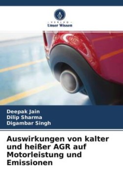 Auswirkungen von kalter und heißer AGR auf Motorleistung und Emissionen