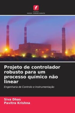 Projeto de controlador robusto para um processo químico não linear