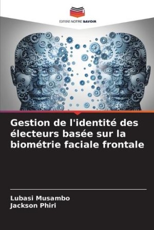 Gestion de l'identité des électeurs basée sur la biométrie faciale frontale