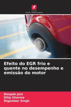 Efeito do EGR frio e quente no desempenho e emissão do motor