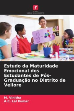 Estudo da Maturidade Emocional dos Estudantes de Pós-Graduação no Distrito de Vellore