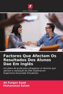 Factores Que Afectam Os Resultados Dos Alunos Dae Em Inglês