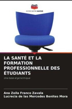 LA SANTÉ ET LA FORMATION PROFESSIONNELLE DES ÉTUDIANTS