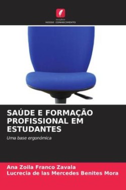 SAÚDE E FORMAÇÃO PROFISSIONAL EM ESTUDANTES