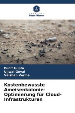 Kostenbewusste Ameisenkolonie-Optimierung für Cloud-Infrastrukturen