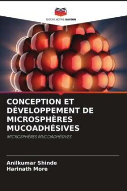 CONCEPTION ET DÉVELOPPEMENT DE MICROSPHÈRES MUCOADHÉSIVES