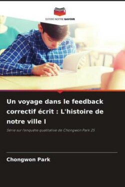 Un voyage dans le feedback correctif écrit : L'histoire de notre ville I