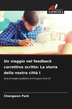 Un viaggio nel feedback correttivo scritto: La storia della nostra città I