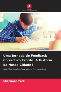 Uma Jornada de Feedback Correctivo Escrito: A História da Nossa Cidade I