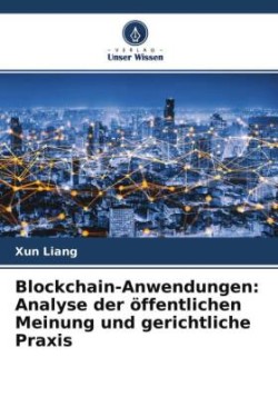 Blockchain-Anwendungen: Analyse der öffentlichen Meinung und gerichtliche Praxis