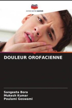 DOULEUR OROFACIENNE