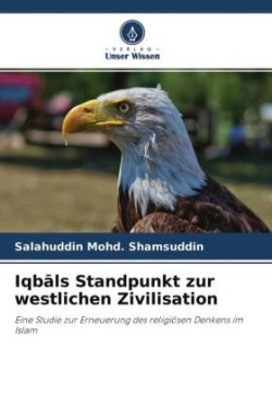 Iqbals Standpunkt zur westlichen Zivilisation