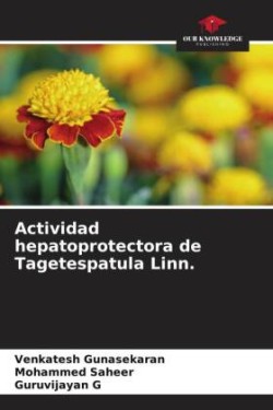 Actividad hepatoprotectora de Tagetespatula Linn.