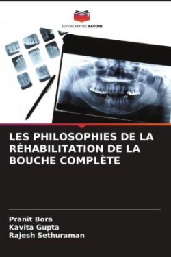 LES PHILOSOPHIES DE LA RÉHABILITATION DE LA BOUCHE COMPLÈTE