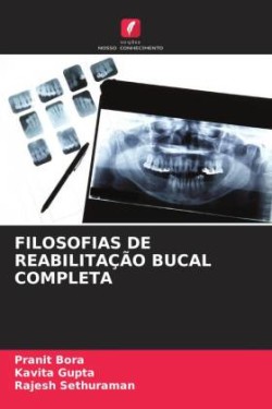 FILOSOFIAS DE REABILITAÇÃO BUCAL COMPLETA