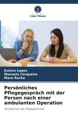 Persönliches Pflegegespräch mit der Person nach einer ambulanten Operation