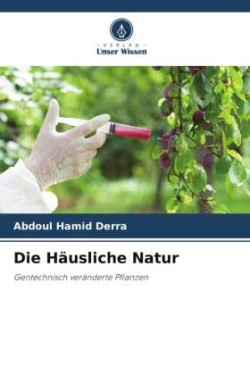 Die Häusliche Natur