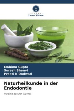 Naturheilkunde in der Endodontie