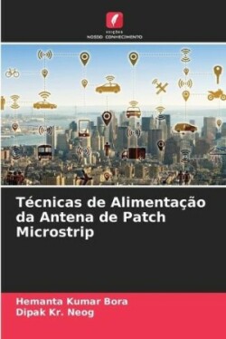 Técnicas de Alimentação da Antena de Patch Microstrip