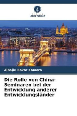 Die Rolle von China-Seminaren bei der Entwicklung anderer Entwicklungsländer