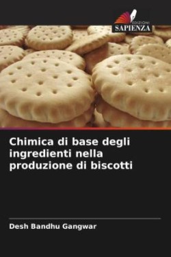 Chimica di base degli ingredienti nella produzione di biscotti