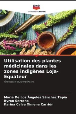 Utilisation des plantes médicinales dans les zones indigènes Loja- Equateur