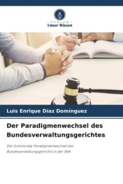 Der Paradigmenwechsel des Bundesverwaltungsgerichtes