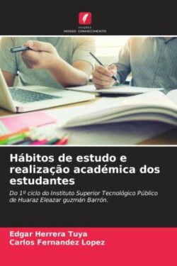 Hábitos de estudo e realização académica dos estudantes