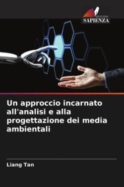 Un approccio incarnato all'analisi e alla progettazione dei media ambientali