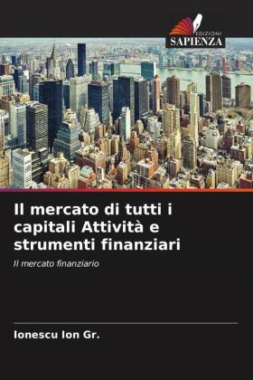 Il mercato di tutti i capitali Attività e strumenti finanziari