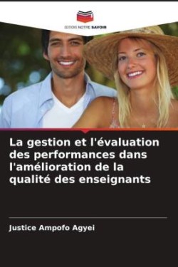 La gestion et l'évaluation des performances dans l'amélioration de la qualité des enseignants