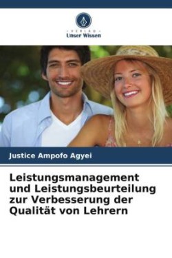 Leistungsmanagement und Leistungsbeurteilung zur Verbesserung der Qualität von Lehrern