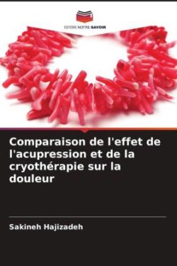 Comparaison de l'effet de l'acupression et de la cryothérapie sur la douleur