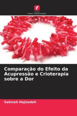 Comparação do Efeito da Acupressão e Crioterapia sobre a Dor