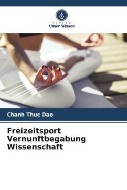 Freizeitsport Vernunftbegabung Wissenschaft