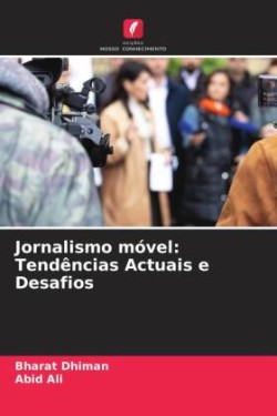 Jornalismo móvel: Tendências Actuais e Desafios